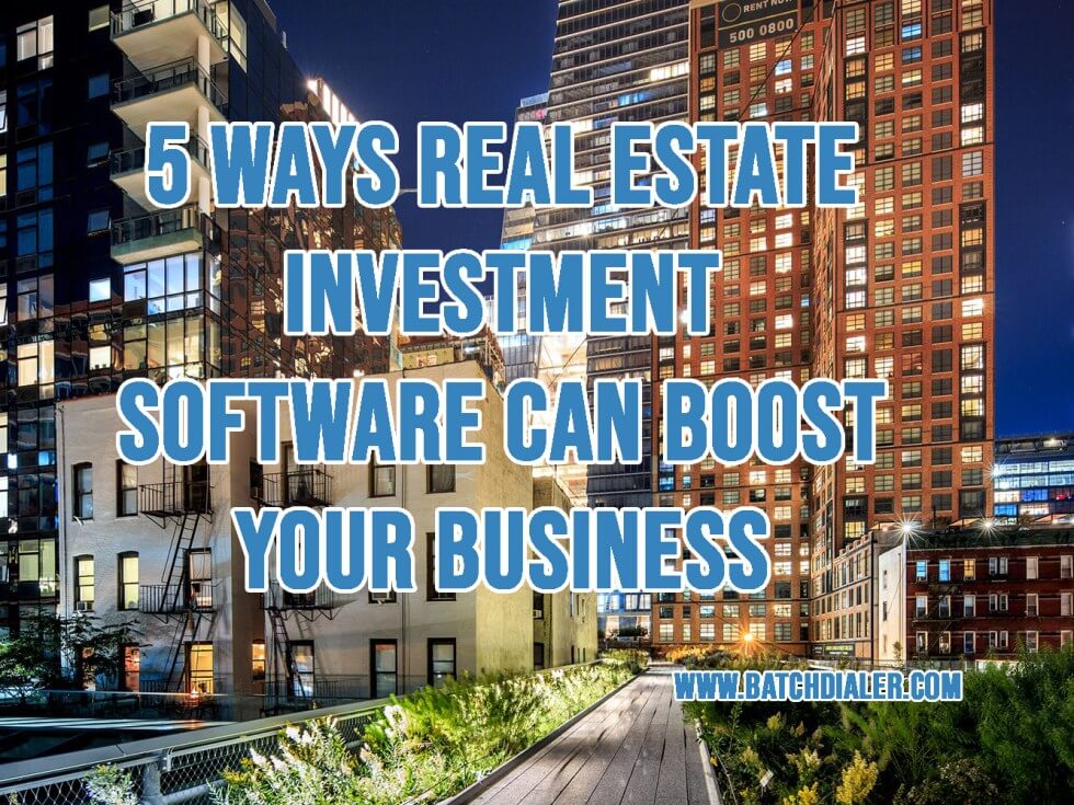 5 Ways Real Estate Investment Software Can Boost Your Business