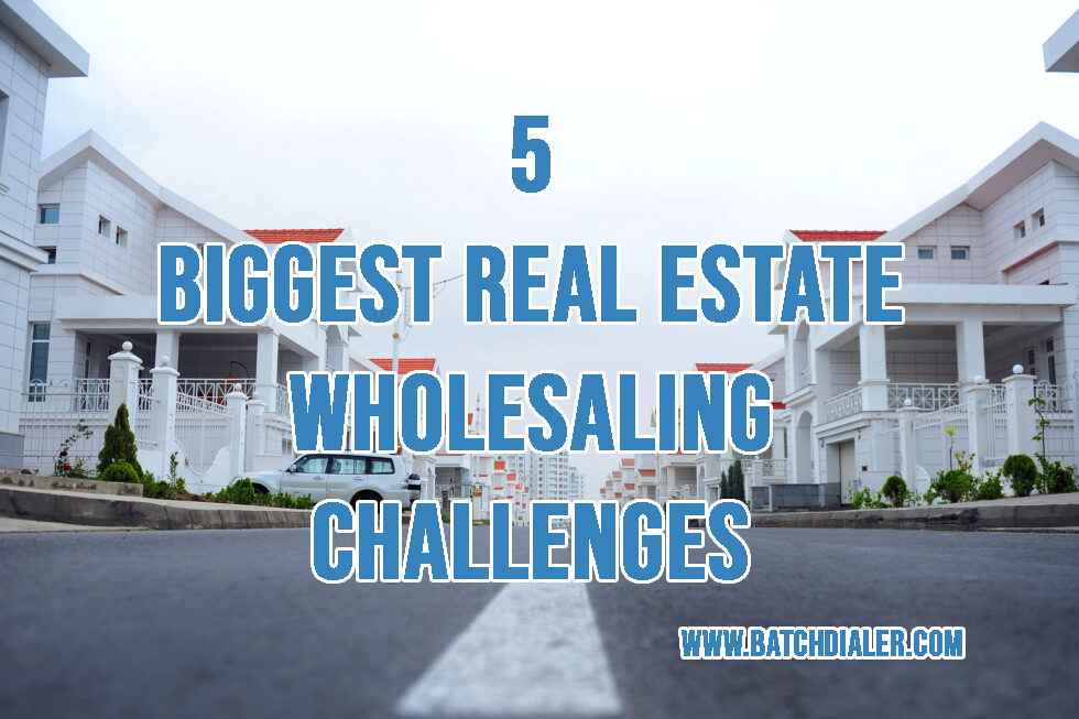 5 Biggest Real Estate Wholesaling Challenges