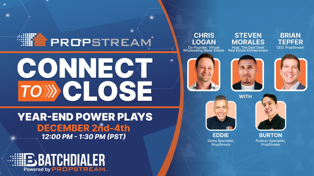 Connect to close year end power play 2025 propstream