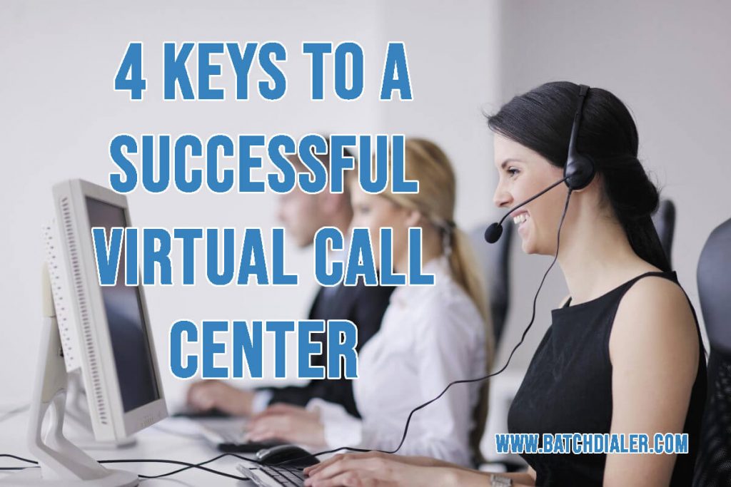 4 Keys To A Successful Virtual Call Center