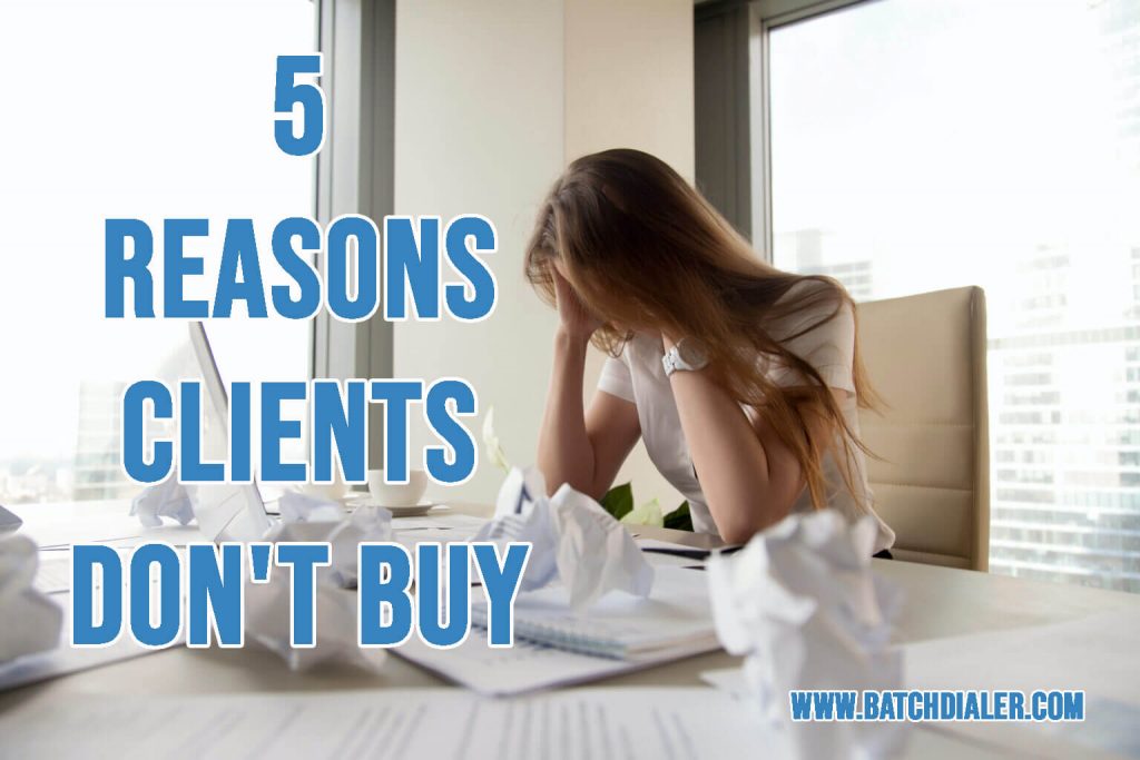 5 Reasons Clients Don't Buy