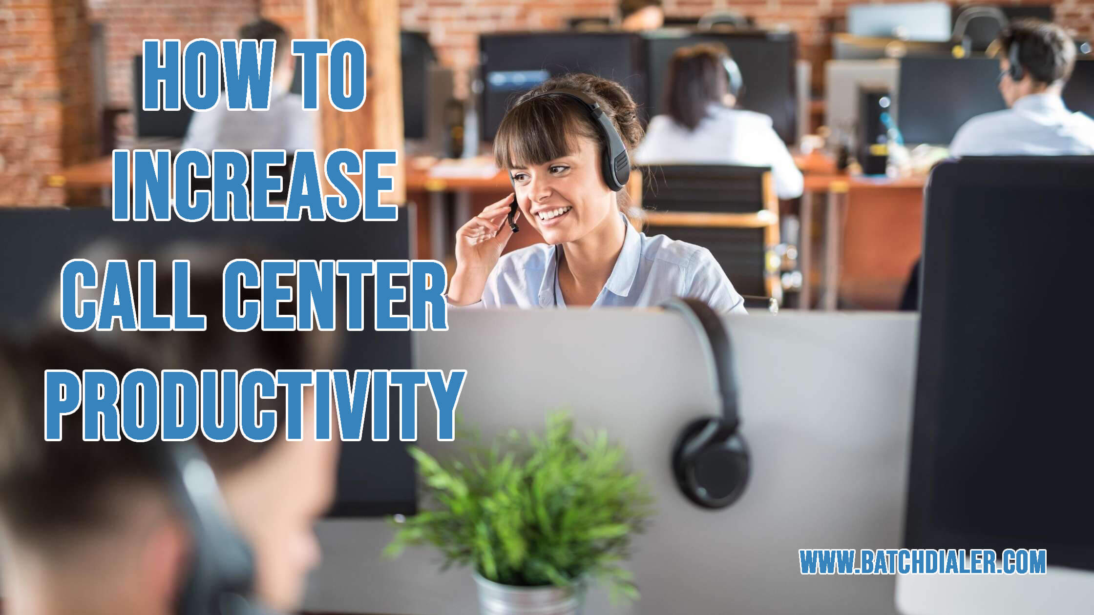 How To Increase Call Center Productivity