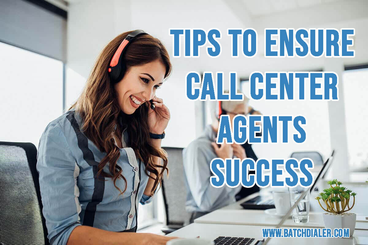 Tips To Ensure Call Center Agents Success