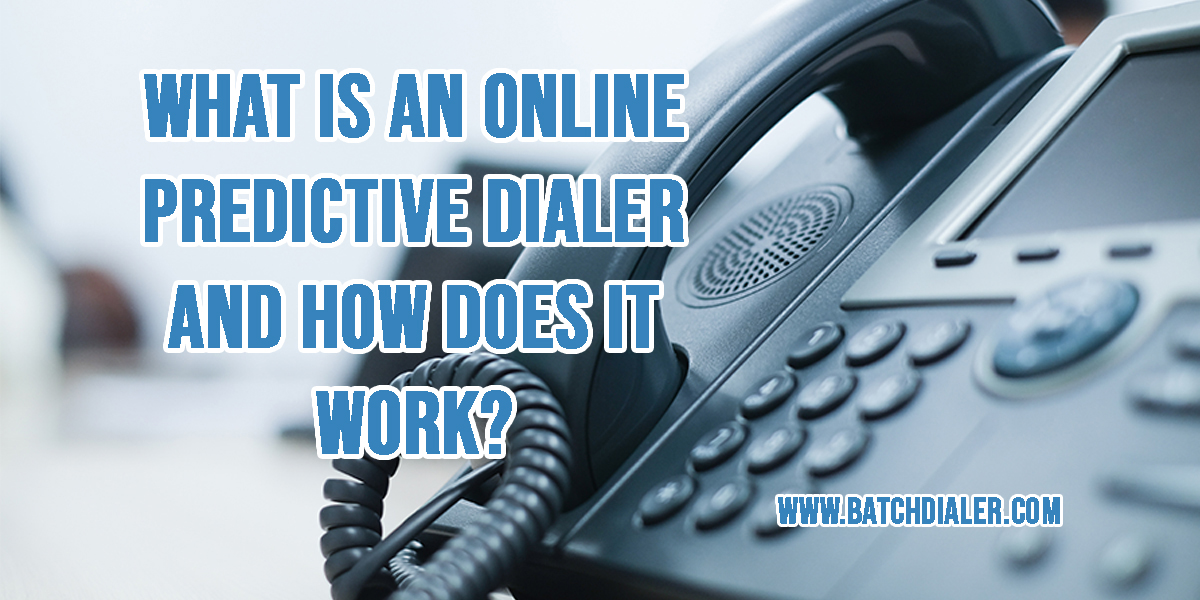 What is an Online Predictive Dialer and How Does it Work?