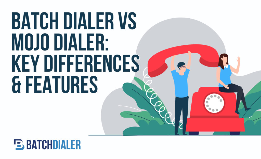 Batch Dialer vs Mojo Dialer