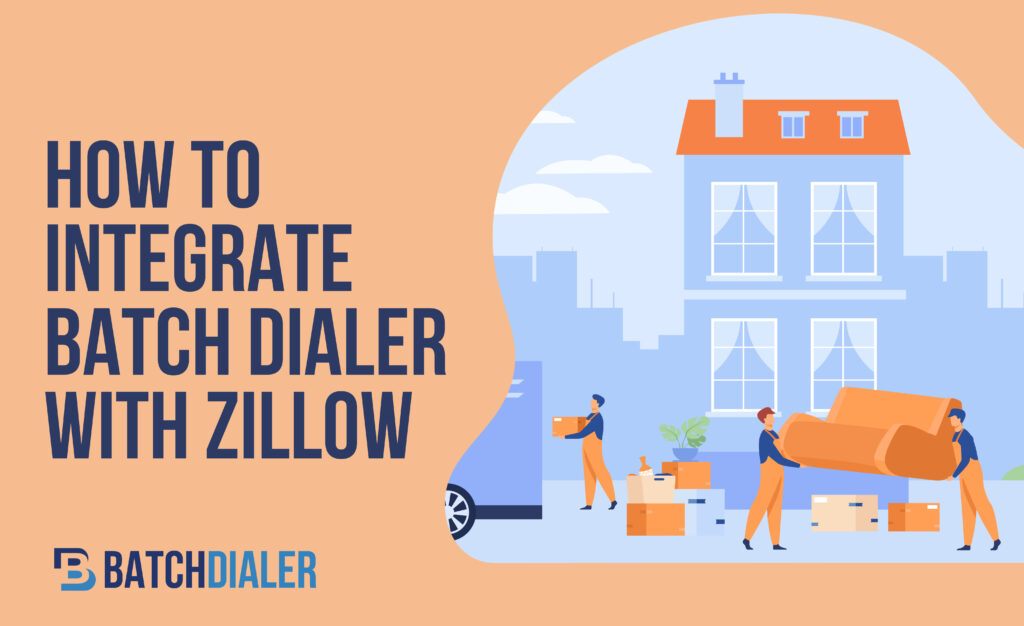 How To Integrate Batch Dialer With Zillow