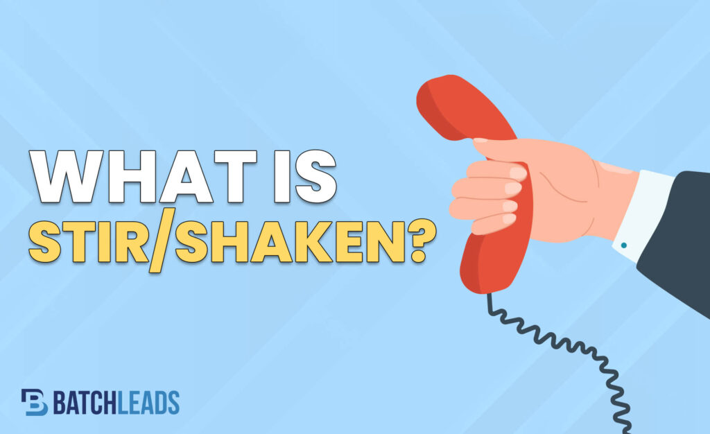 What STIR/SHAKEN and New Cold Calling Regulations Mean for You