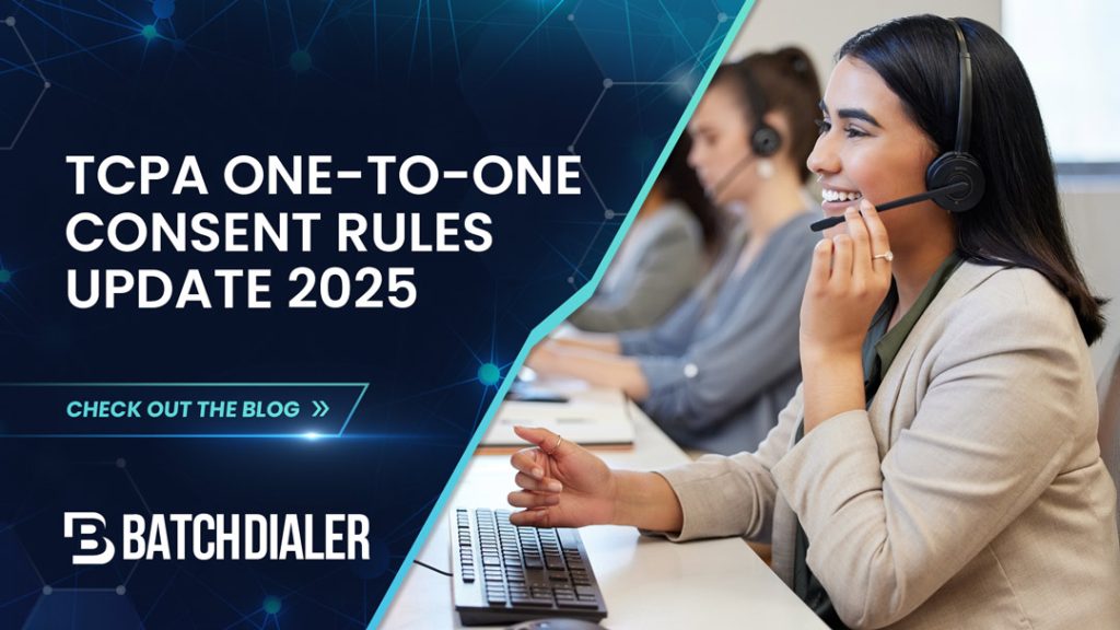 The New TCPA One-to-One Consent Rules Go Into Effect January 2025