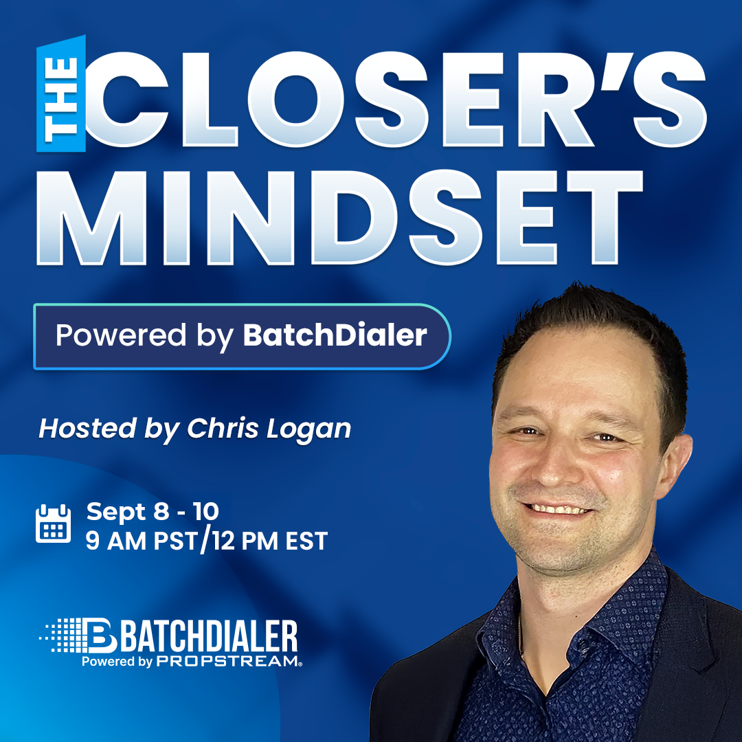 The Closer’s Mindset: Powered by BatchDialer Hosted by Chris Logan