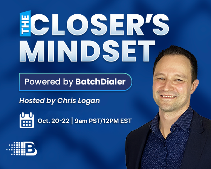 The Closer’s Mindset: Powered by BatchDialer