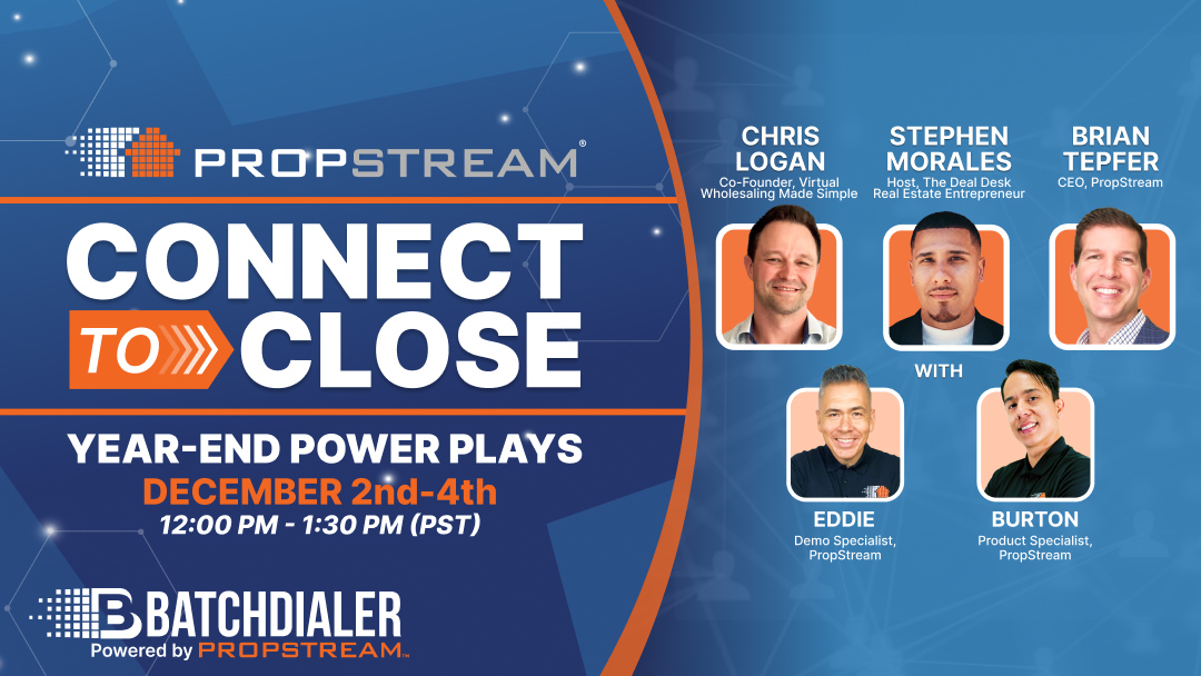 Connect to close year end power play 2025 propstream