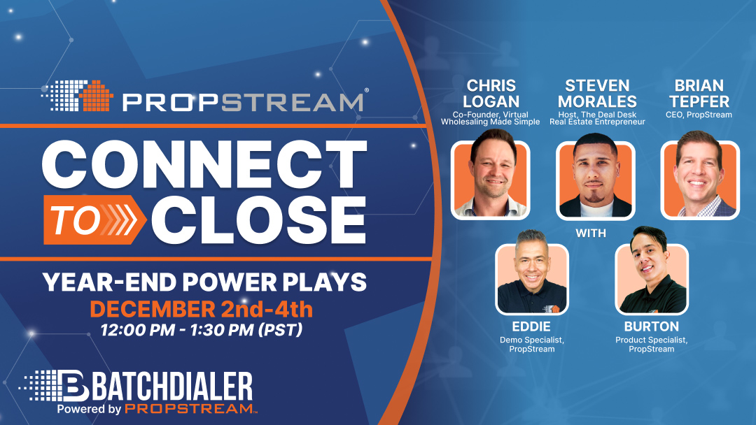 Connect to close year end power play 2025 propstream