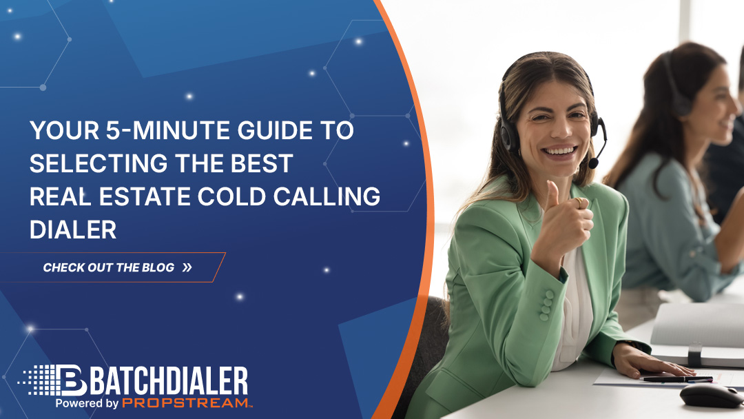 Your 5-Minute Guide to Selecting the Best Real Estate Cold Calling Dialer