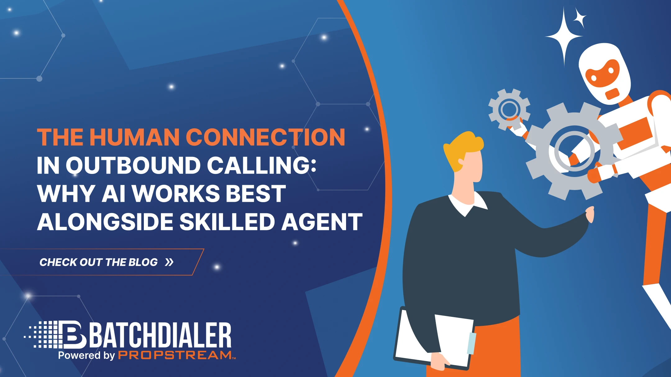 The Human Connection in Outbound Calling: Why AI Works Best Alongside Skilled Agents
